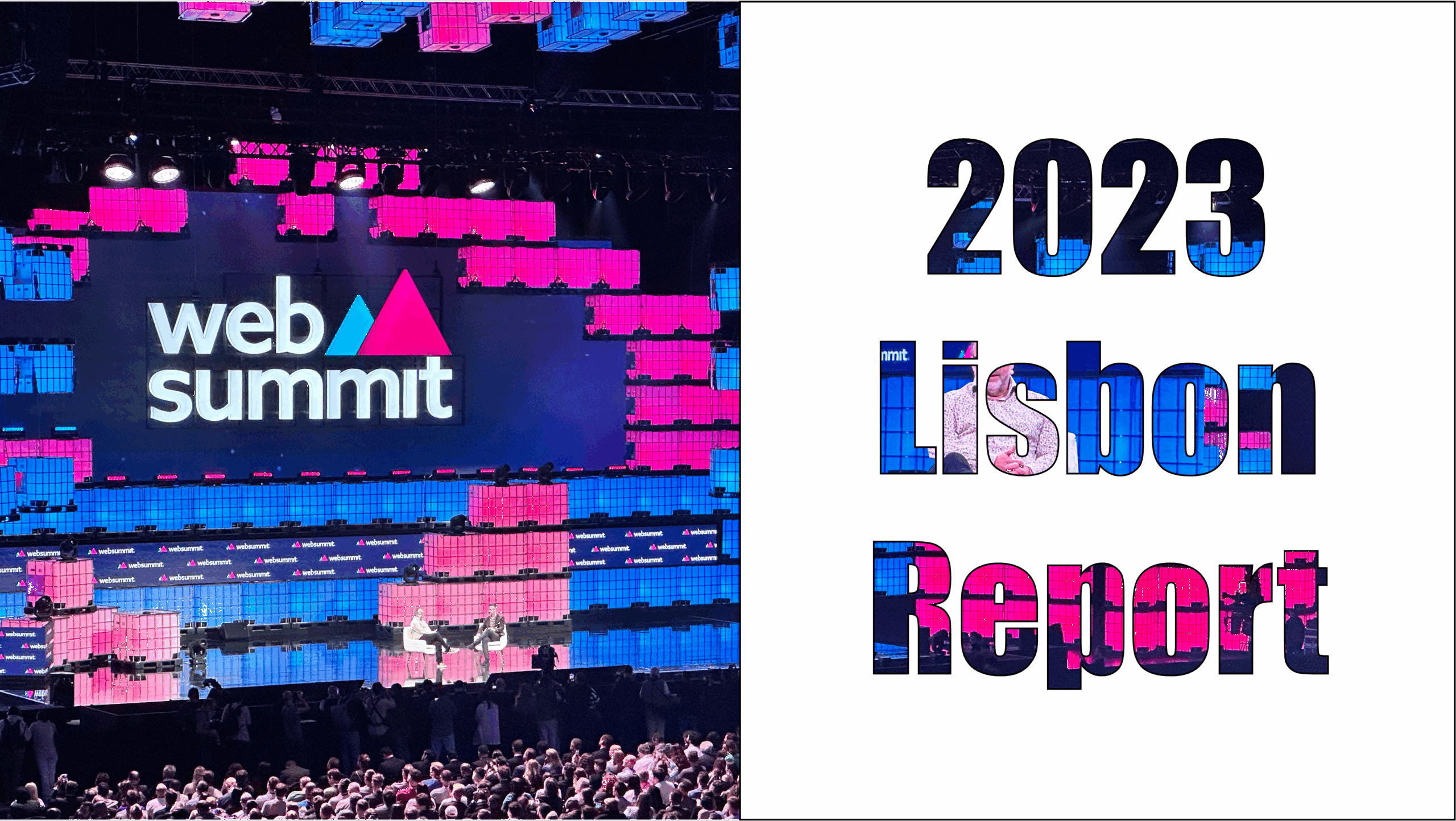 Web Summit 2023の速報レポートのアイキャッチ画像。左にメインステージの様子、右に「2023 Lisbon Report」の文字デザイン。